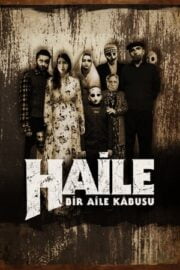 Haile: Bir Aile Kabusu