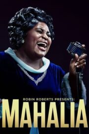 Robin Roberts Presents: Mahalia