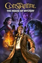 Constantine: The House of Mystery