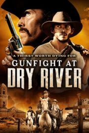 Dry River’da Çatışma